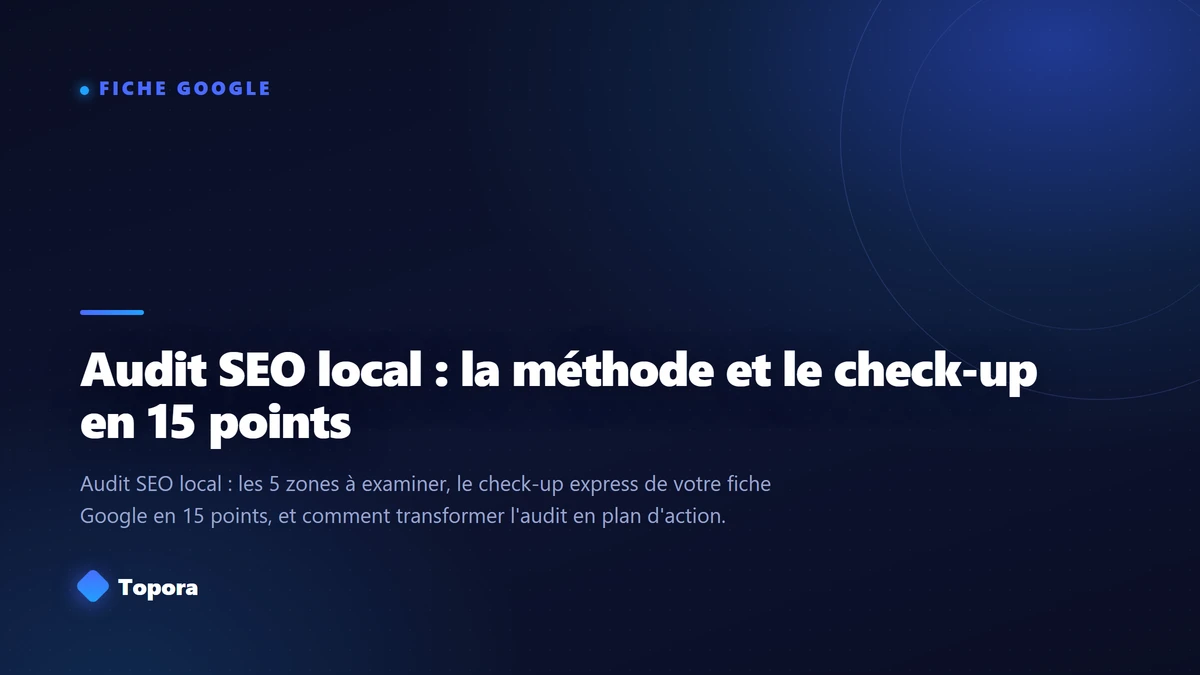 Audit SEO local : la méthode et le check-up en 15 points